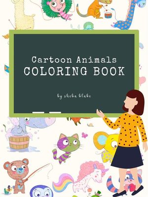 cover image of Cartoon Animals Coloring Book for Kids Ages 3+ (Printable Version)